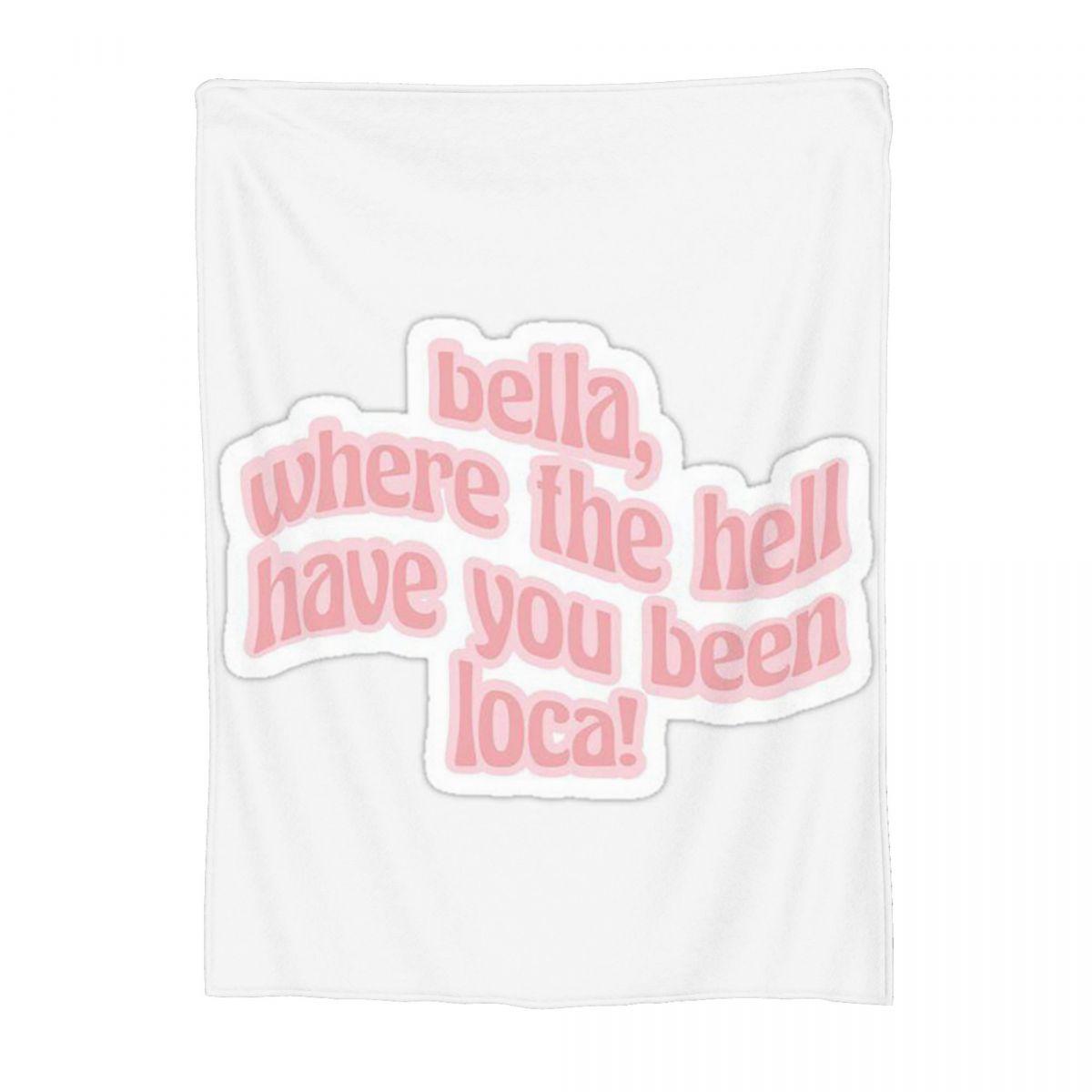 Bella Where The Hell Have You Been Loca Twilight Blanket Soft Warm Flannel Throw Blanket Plush for Bed Living room Travel Home 80x120cm
Bella Where The Hell Have You Been Loca Twilight Blanket Soft Warm Flannel Throw Blanket Plush for Bed Living room Travel Home 80x120cm
