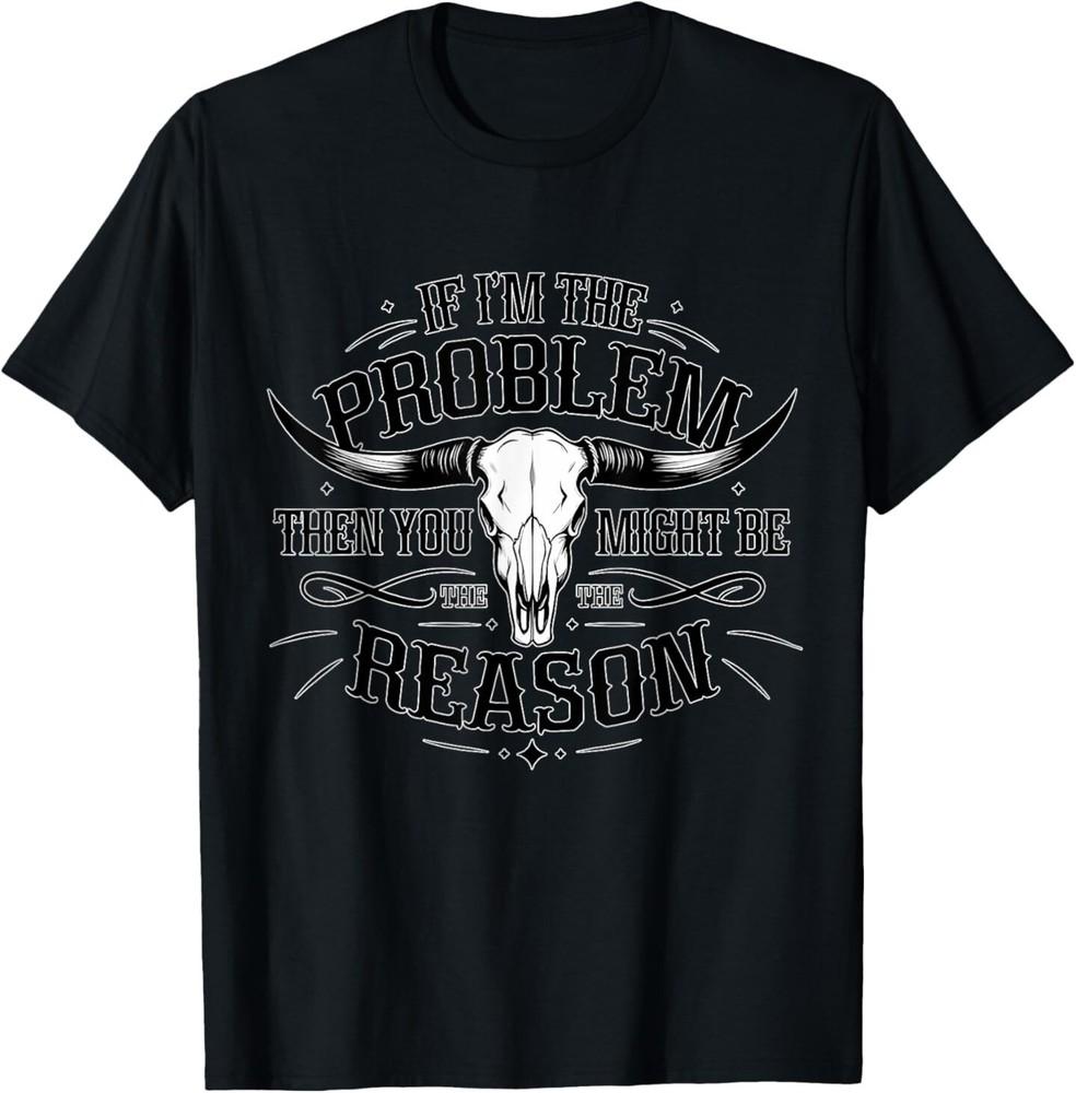 If The Problem Vintage Then You Might Be The Reason Cowgirl T-Shirt Unisex T-Shirt XXL
If The Problem Vintage Then You Might Be The Reason Cowgirl T-Shirt Unisex T-Shirt XXL