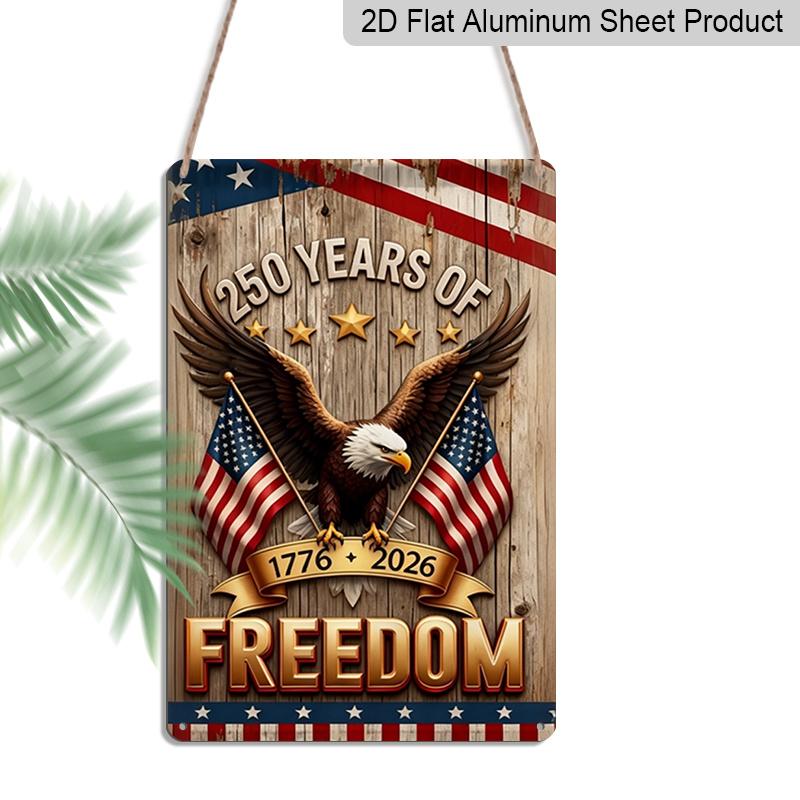 2D Flat Patriotic Metal Sign, 250 Years of Freedom 1776-2026 Eagle with American Flags, 8×12 Inch Aluminum Wall Art, , Durable Decor for 4th of July 20*30cm
2D Flat Patriotic Metal Sign, 250 Years of Freedom 1776-2026 Eagle with American Flags, 8×12 Inch Aluminum Wall Art, , Durable Decor for 4th of July 20*30cm