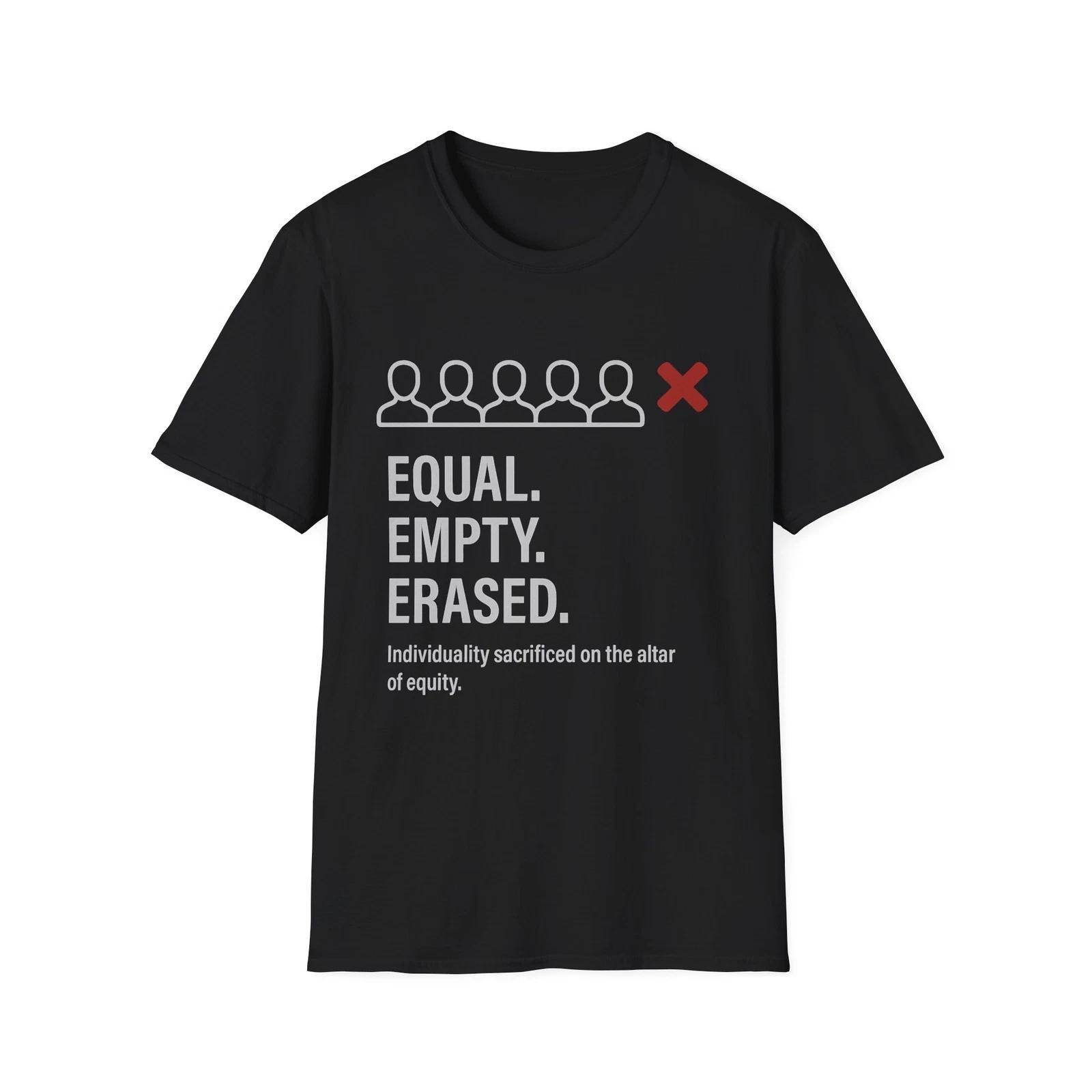 Equal Empty Erased T shirt, Globalist Resistance Patriotic Apparel, Political 4XL
Equal Empty Erased T shirt, Globalist Resistance Patriotic Apparel, Political 4XL