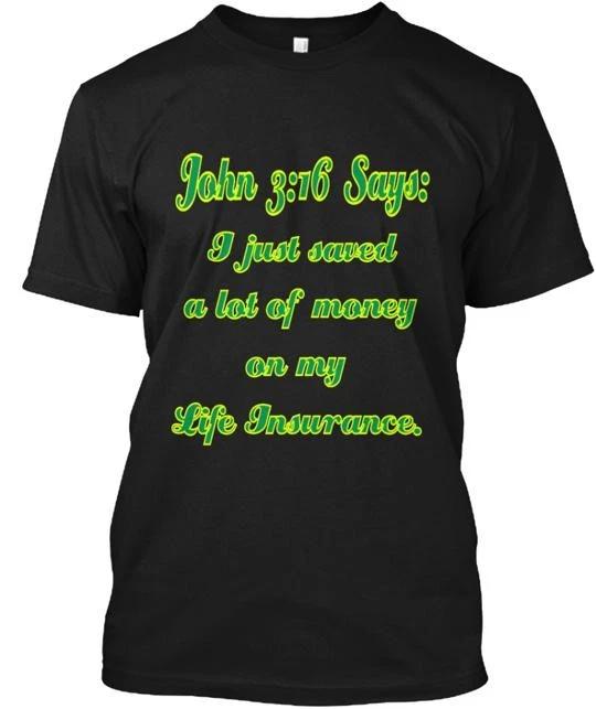 Eternal Life Insurance TTshirt Made in the USA Size S to 5XL S
Eternal Life Insurance TTshirt Made in the USA Size S to 5XL S