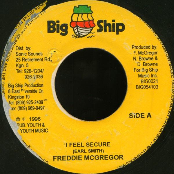 7inch Record FREDDIE MCGREGOR - I Feel Secure BIG0021 Big Ship 1996 Jamaica Reggae, Ska & Dub Used
7inch Record FREDDIE MCGREGOR - I Feel Secure BIG0021 Big Ship 1996 Jamaica Reggae, Ska & Dub Used