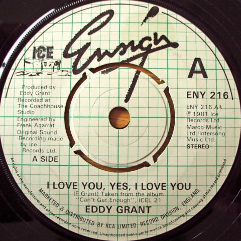 7inch Record EDDY GRANT - I Love You Yes, I Love You ENY216 Ensign 1981 UK Reggae, Ska & Dub Used
7inch Record EDDY GRANT - I Love You Yes, I Love You ENY216 Ensign 1981 UK Reggae, Ska & Dub Used