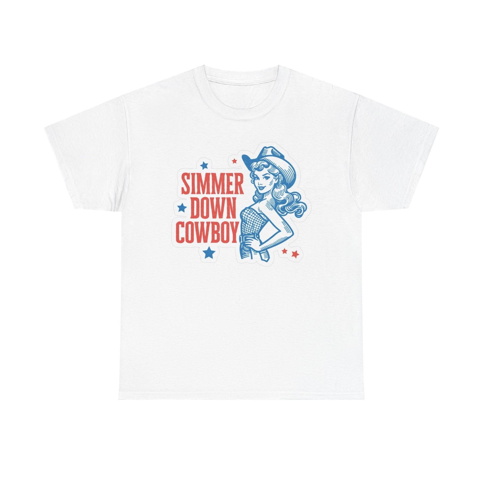Simmer Down Cowboy Graphic T Shirt Mens Womens Tees Top Women s Cotton Tee BRAND NEW S
Simmer Down Cowboy Graphic T Shirt Mens Womens Tees Top Women s Cotton Tee BRAND NEW S