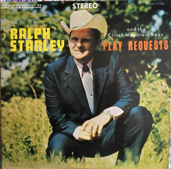Виниловая пластинка RALPH STANLEY THE THE CLINCH MOUN Play Requests SLP1514 Rebel Records 1972 США КантриФолк Б/у
Виниловая пластинка RALPH STANLEY THE THE CLINCH MOUN Play Requests SLP1514 Rebel Records 1972 США КантриФолк Б/у