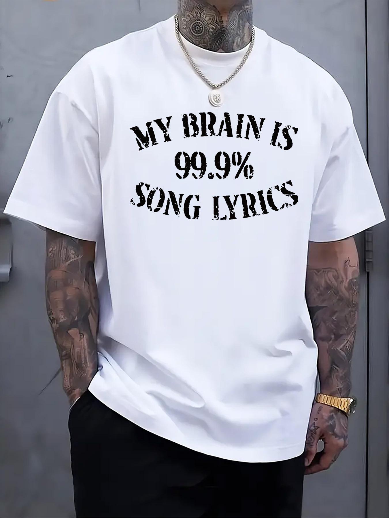 My Brain is 99.9% Song Lyrics Graphic T-shirt - Black Casual Short Sleeve Round Neck Tee S
My Brain is 99.9% Song Lyrics Graphic T-shirt - Black Casual Short Sleeve Round Neck Tee S