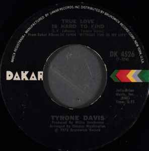 7inch Record TYRONE DAVIS - True Love Is Hard To Find DK4526 Dakar Records 1973 US Soul/Funk Used
7inch Record TYRONE DAVIS - True Love Is Hard To Find DK4526 Dakar Records 1973 US Soul/Funk Used