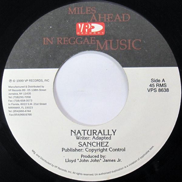 7inch Record SANCHEZ - Naturally / (Price tag on label) VPS8638 VP 2004 US Reggae, Ska & Dub Used
7inch Record SANCHEZ - Naturally / (Price tag on label) VPS8638 VP 2004 US Reggae, Ska & Dub Used