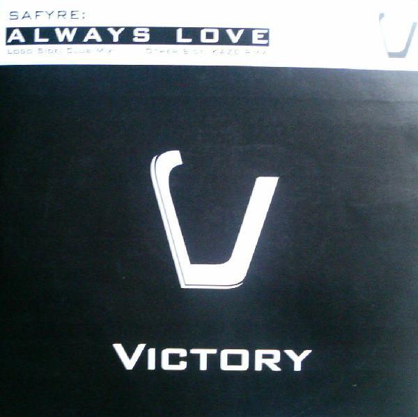 12inch Record SAFYRE - Always Love VICTORY001 Victory 2002 Germany Dance & Electronica Used
12inch Record SAFYRE - Always Love VICTORY001 Victory 2002 Germany Dance & Electronica Used
