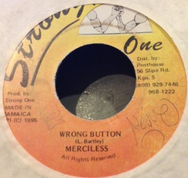 7inch Record MERCILESS - Wrong Button NONE Strong One 1995 Jamaica Reggae, Ska & Dub Used
7inch Record MERCILESS - Wrong Button NONE Strong One 1995 Jamaica Reggae, Ska & Dub Used