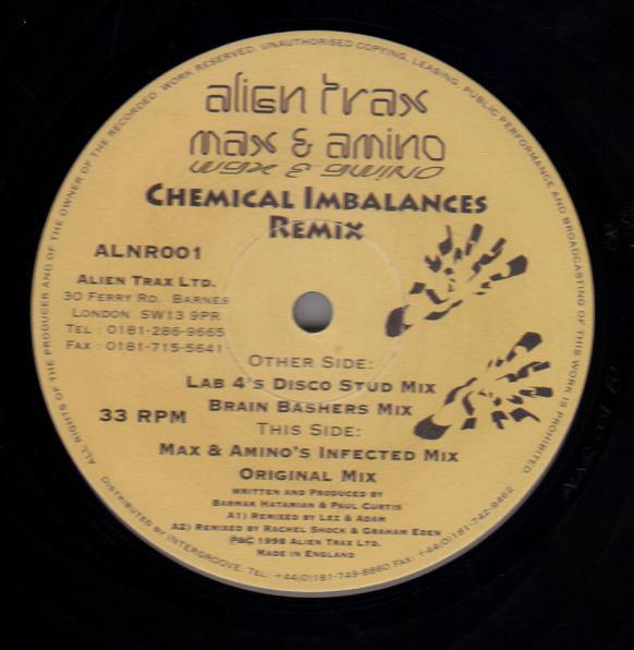 12inch Record MAX & AMINO - Chemical Imbalances Remixes ALNR001 Alien Trax 1998 UK Dance & Electronica Used
12inch Record MAX & AMINO - Chemical Imbalances Remixes ALNR001 Alien Trax 1998 UK Dance & Electronica Used