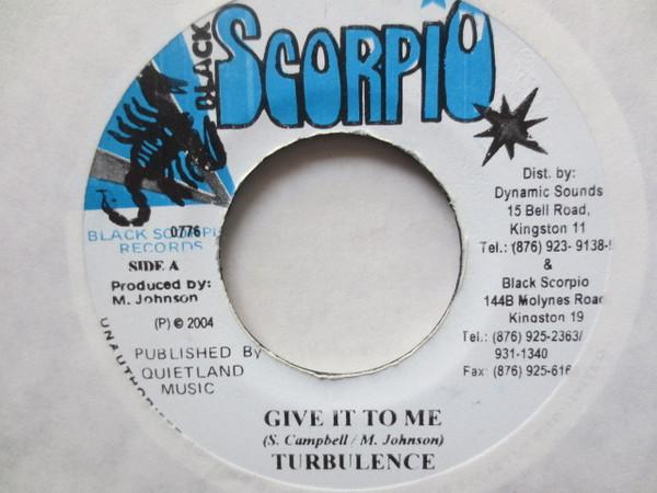 7inch Record TURBULENCE - Give It To Me 0776 Black Scorpio 2004 Jamaica Reggae, Ska & Dub Used
7inch Record TURBULENCE - Give It To Me 0776 Black Scorpio 2004 Jamaica Reggae, Ska & Dub Used