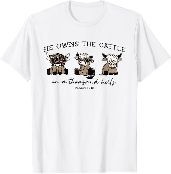 He Own The Cattle On A Thousand Hills Bible Highland Cow T-Shirt Unisex T-Shirt M
He Own The Cattle On A Thousand Hills Bible Highland Cow T-Shirt Unisex T-Shirt M