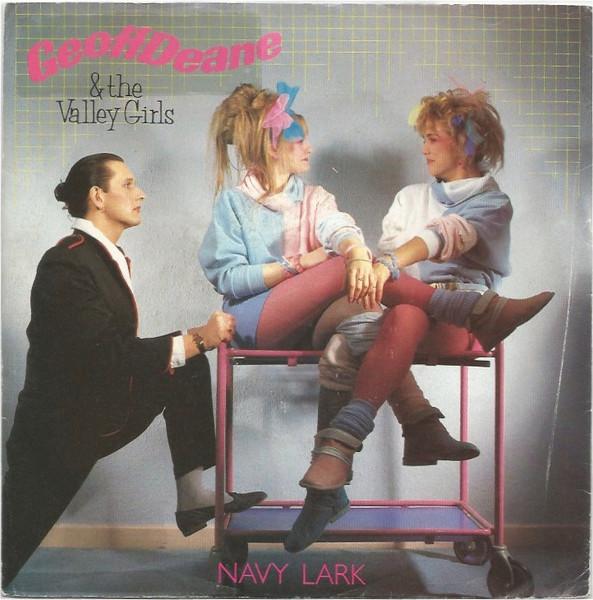 7inch Record GEOFF DEANE THE VALLEY GIRLS Navy Lark X9863 WEA 1983 UK Pop Used
7inch Record GEOFF DEANE THE VALLEY GIRLS Navy Lark X9863 WEA 1983 UK Pop Used