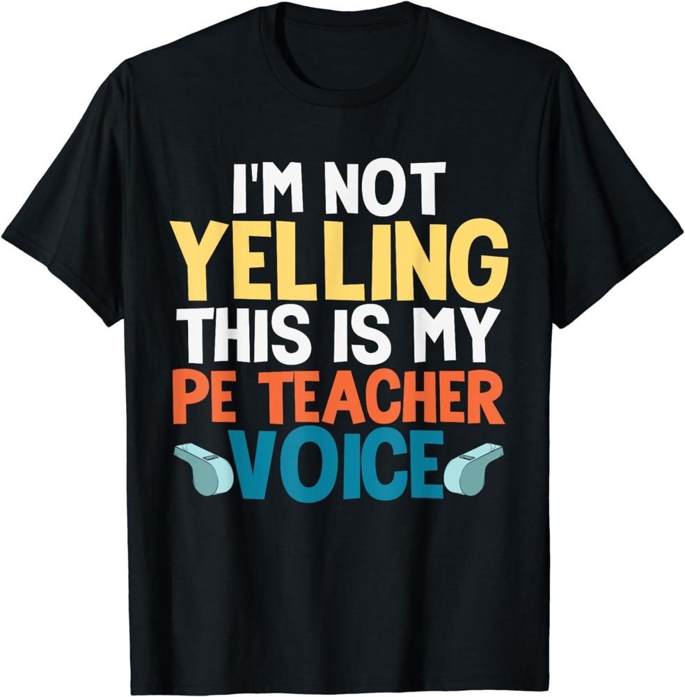 Funny I m Not Yelling This Is My PE Teacher Voice GiftS Gift Unisex T-Shirt 4XL
Funny I m Not Yelling This Is My PE Teacher Voice GiftS Gift Unisex T-Shirt 4XL
