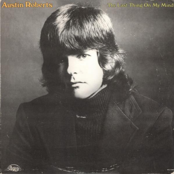 Виниловая пластинка AUSTIN ROBERTS The Last Thing On My Mind BCL10199 Chelsea Records 1973 США Рок Б/у
Виниловая пластинка AUSTIN ROBERTS The Last Thing On My Mind BCL10199 Chelsea Records 1973 США Рок Б/у