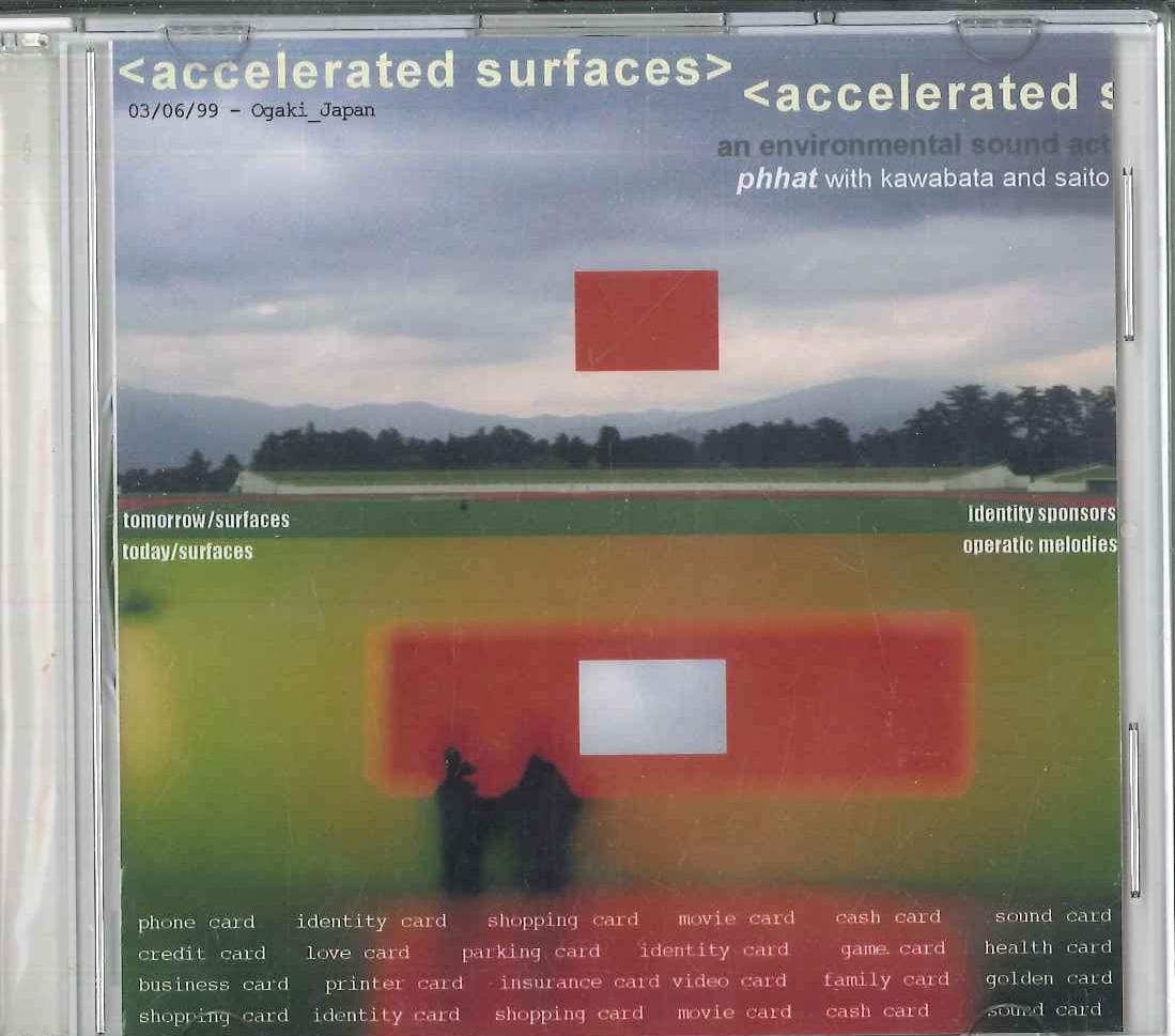 CD ACCELERATED SURFACES - Accelerated Surfaces Phhat With Kaw 072001 AN ENVIRONMENTA Japan Music Others Used
CD ACCELERATED SURFACES - Accelerated Surfaces Phhat With Kaw 072001 AN ENVIRONMENTA Japan Music Others Used