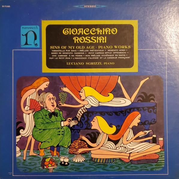 LP Record GIOACCHINO ROSSINI LUCIANO SGRIZZI Sins Of My Old Age Piano Works H71163 NONESUCH US Classical Used
LP Record GIOACCHINO ROSSINI LUCIANO SGRIZZI Sins Of My Old Age Piano Works H71163 NONESUCH US Classical Used