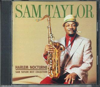 CD SAM TAYLOR - Sam Taylor Best Collection / Harlem FOCP30261 PONY CANYON 1993 Japan Jazz Used
CD SAM TAYLOR - Sam Taylor Best Collection / Harlem FOCP30261 PONY CANYON 1993 Japan Jazz Used