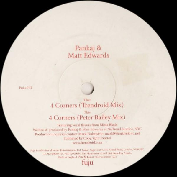 12inch Record PANKAJ & MATT EDWARDS - 4 Corners FUJU013 Fuju 2003 UK Dance & Electronica Used
12inch Record PANKAJ & MATT EDWARDS - 4 Corners FUJU013 Fuju 2003 UK Dance & Electronica Used