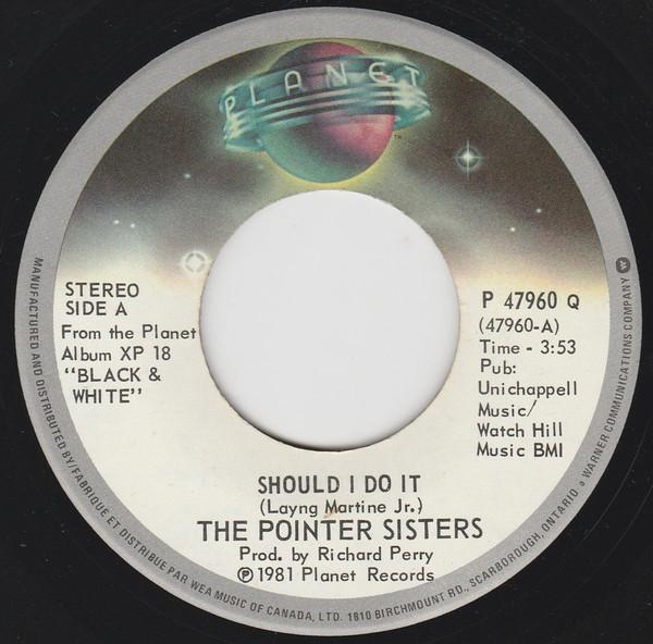 7inch Record POINTER SISTERS - Should I Do It P47960 Planet 1981 Canada Soul/Funk Used
7inch Record POINTER SISTERS - Should I Do It P47960 Planet 1981 Canada Soul/Funk Used