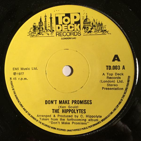 7inch Record HIPPOLYTES - Don t Make Promises TD003 Top Deck Record 1977 UK Soul/Funk Used
7inch Record HIPPOLYTES - Don t Make Promises TD003 Top Deck Record 1977 UK Soul/Funk Used
