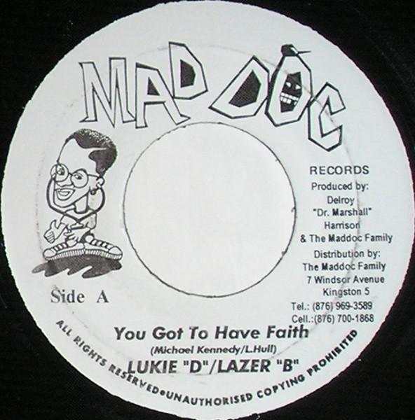 7inch Record LUKIE D / LAZER B / MADDOC FAMILY - You Got To Have Faith / Untitled NONE Mad Doc Records Jamaica Reggae, Ska & Dub Used
7inch Record LUKIE D / LAZER B / MADDOC FAMILY - You Got To Have Faith / Untitled NONE Mad Doc Records Jamaica Reggae, Ska & Dub Used