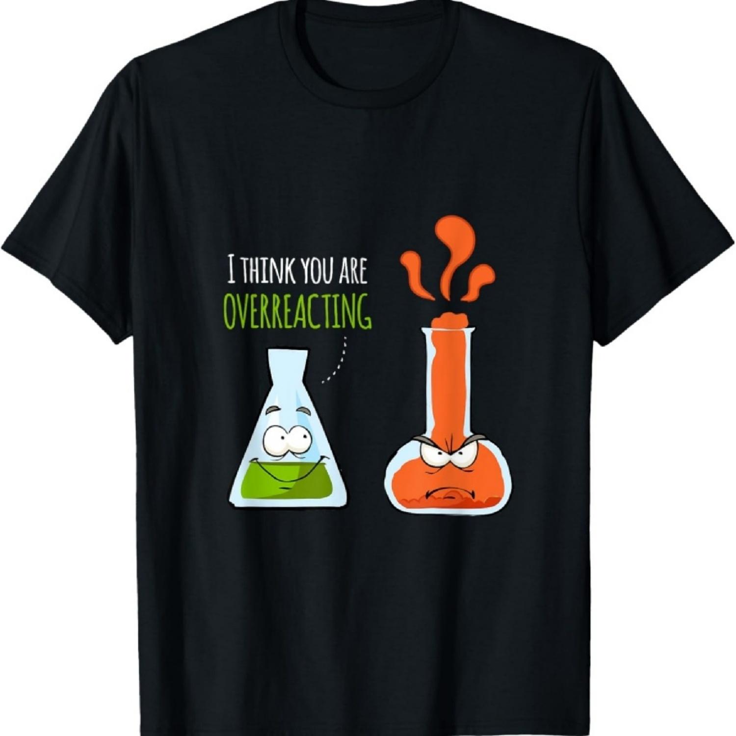 I Think You re Overreacting T Shirt Chemistry Pun Gifts T-Shirt XXXXXL чёрный
I Think You re Overreacting T Shirt Chemistry Pun Gifts T-Shirt XXXXXL чёрный