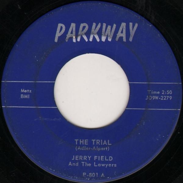 7inch Record JERRY FIELD & THE LAWYERS - The Trial / Easy Steppin J90W1387 Parkway 1959 US Rock Used
7inch Record JERRY FIELD & THE LAWYERS - The Trial / Easy Steppin J90W1387 Parkway 1959 US Rock Used