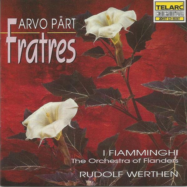 CD ARVO PRT - I FIAMMINGHI, RUDOLF WE - Fratres CD80387 Telarc 1995 US Classical Used
CD ARVO PRT - I FIAMMINGHI, RUDOLF WE - Fratres CD80387 Telarc 1995 US Classical Used