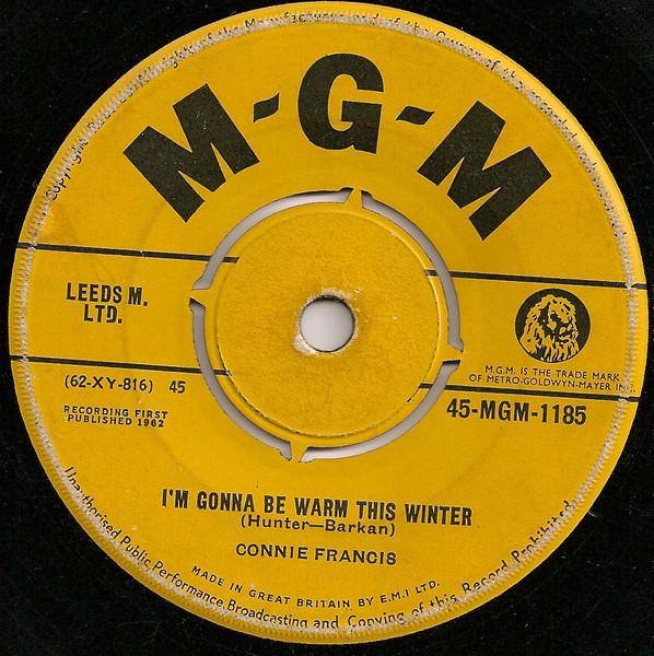 7inch Record CONNIE FRANCIS - I m Gonna Be Warm This Winter 45MGM1185 MGM Records 1962 UK Pop Used
7inch Record CONNIE FRANCIS - I m Gonna Be Warm This Winter 45MGM1185 MGM Records 1962 UK Pop Used