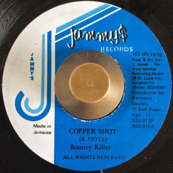 7inch Record BOUNTY KILLER - Copper Shot NONE Jammy s Records 1992 Jamaica Reggae, Ska & Dub Used
7inch Record BOUNTY KILLER - Copper Shot NONE Jammy s Records 1992 Jamaica Reggae, Ska & Dub Used