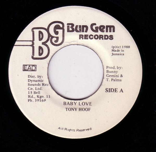 7inch Record TONY HOOF - Baby Love NONE Bun Gem Records 1988 Jamaica Reggae, Ska & Dub Used
7inch Record TONY HOOF - Baby Love NONE Bun Gem Records 1988 Jamaica Reggae, Ska & Dub Used