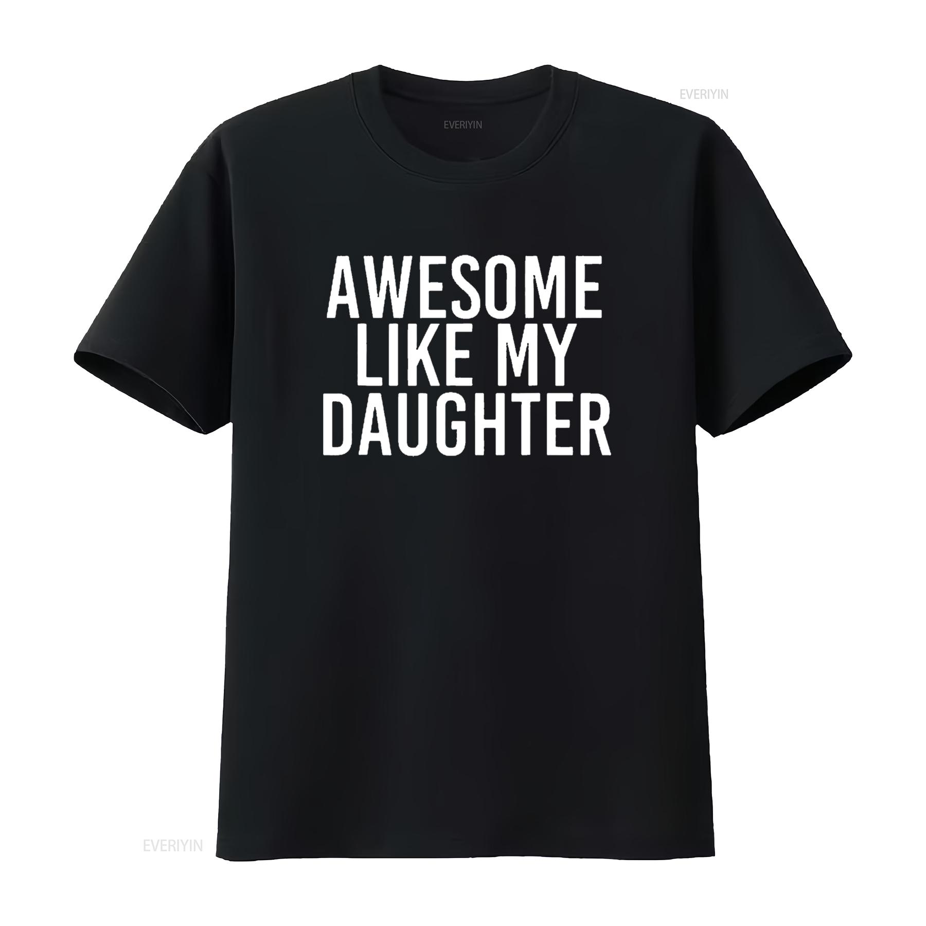 Mens AWESOME LIKE MY DAUGHTER T Shirt Funny Father s Day Idea Black X Large vintage Washed Stretched designer clothes S
Mens AWESOME LIKE MY DAUGHTER T Shirt Funny Father s Day Idea Black X Large vintage Washed Stretched designer clothes S