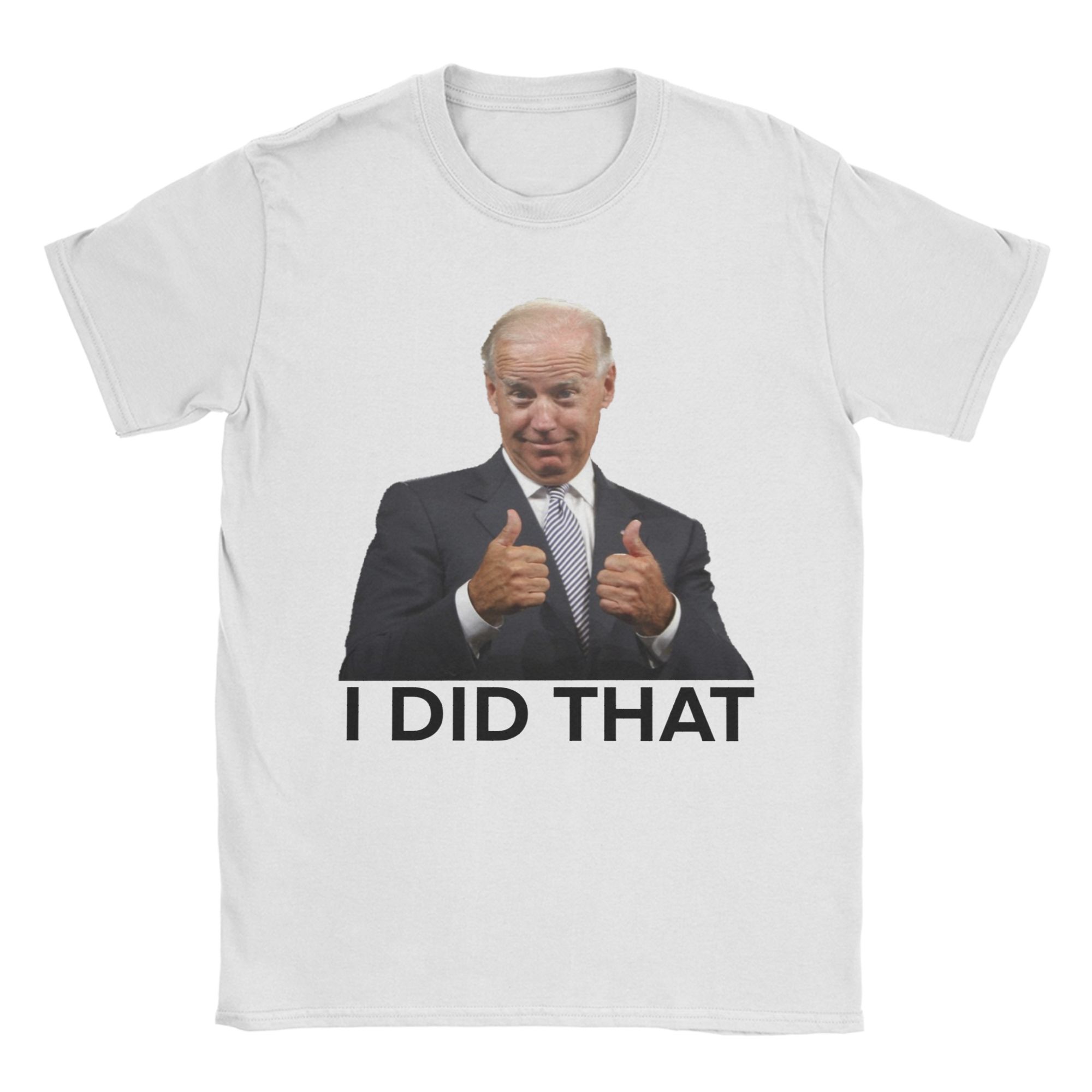 I Did That Joe Biden Funny T Shirts Mens Cotton Vintage TShirts Crew Neck Tee Shirt Short Sleeve Tops Printed 4XL
I Did That Joe Biden Funny T Shirts Mens Cotton Vintage TShirts Crew Neck Tee Shirt Short Sleeve Tops Printed 4XL