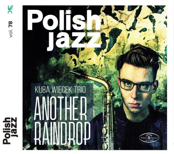 CD WIECEK, KUBA -TRIO- - Another Raindrop 0190295835491 Polskie Nagrani 2017 Poland Jazz Used
CD WIECEK, KUBA -TRIO- - Another Raindrop 0190295835491 Polskie Nagrani 2017 Poland Jazz Used