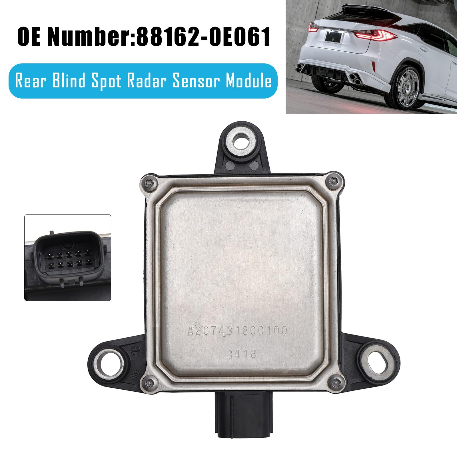 Rear Blind Spot Radar Sensor Module 88162-0E061 For Lexus RX350 RX450h 2016-2019
Rear Blind Spot Radar Sensor Module 88162-0E061 For Lexus RX350 RX450h 2016-2019