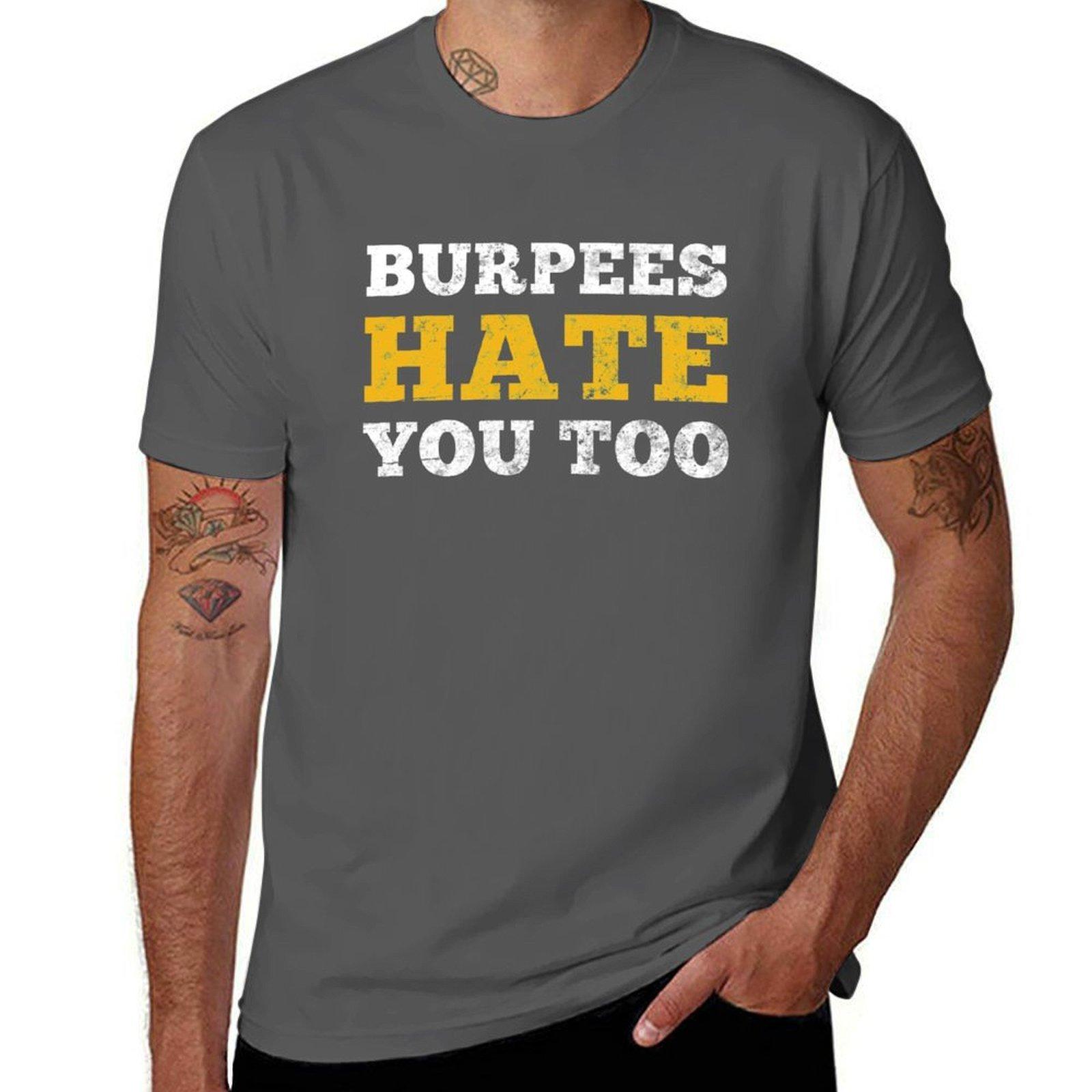 Burpees Hate You Too T-Shirt graphic t shirts for man t shirt man designer T-Shirt 4XL
Burpees Hate You Too T-Shirt graphic t shirts for man t shirt man designer T-Shirt 4XL