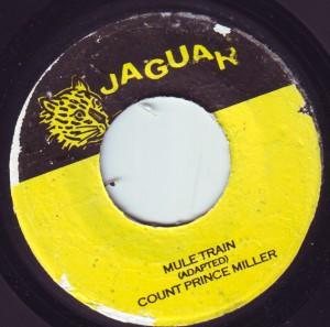 7inch Record COUNT PRINCE MILLER - Mule Train NONE Jaguar Jamaica Reggae, Ska & Dub Used
7inch Record COUNT PRINCE MILLER - Mule Train NONE Jaguar Jamaica Reggae, Ska & Dub Used
