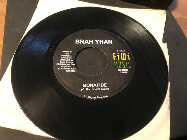 7inch Record BRAH-YHAN - Bonafide FIW068 FiWi Music 2004 Jamaica Reggae, Ska & Dub Used
7inch Record BRAH-YHAN - Bonafide FIW068 FiWi Music 2004 Jamaica Reggae, Ska & Dub Used