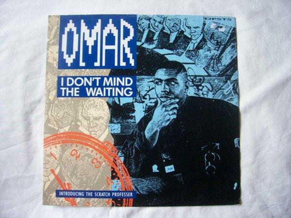 7inch Record OMAR I Dont Mind The Waiting DPS5 1989 UK SoulFunk Used
7inch Record OMAR I Dont Mind The Waiting DPS5 1989 UK SoulFunk Used