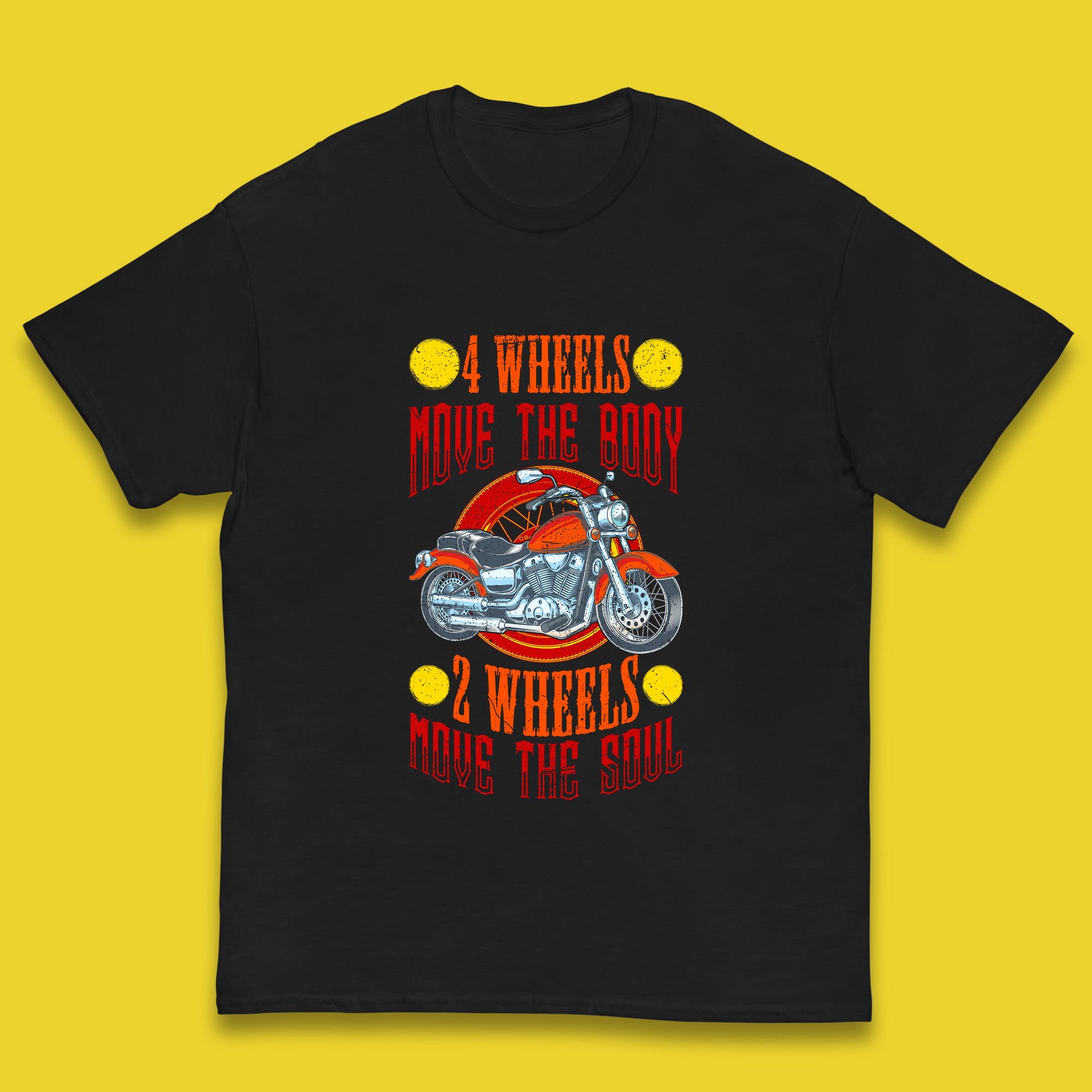 Four Wheels Move the Body Two Wheels Move the Soul Motorcycle Motorcyclist Quotes Kids T Shirt 150
Four Wheels Move the Body Two Wheels Move the Soul Motorcycle Motorcyclist Quotes Kids T Shirt 150