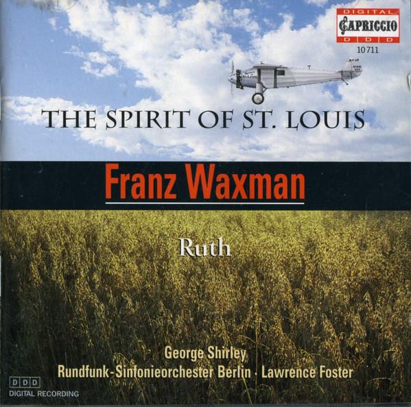 CD FRANZ WAXMAN, GEORGE SHIRLEY, RUNDF - The Spirit Of St. Louis; Ruth 10711 Capriccio 1996 Germany Classical Used
CD FRANZ WAXMAN, GEORGE SHIRLEY, RUNDF - The Spirit Of St. Louis; Ruth 10711 Capriccio 1996 Germany Classical Used