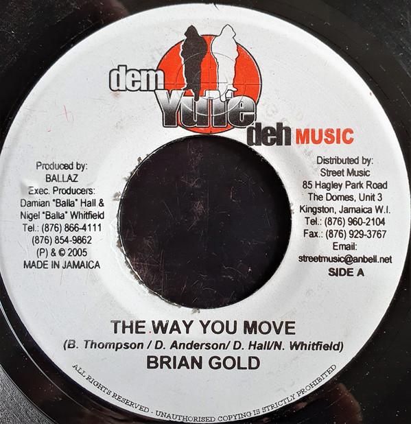 7inch Record BRIAN GOLD / KID KURRUPT - The Way You Move / Fling Up Di Puss NONE Dem Yute Deh Mu 2005 Jamaica Reggae, Ska & Dub Used
7inch Record BRIAN GOLD / KID KURRUPT - The Way You Move / Fling Up Di Puss NONE Dem Yute Deh Mu 2005 Jamaica Reggae, Ska & Dub Used