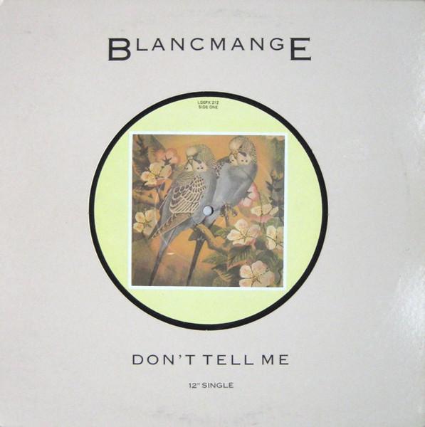 12inch Record BLANCMANGE Dont Tell Me LDSPX212 London Records 1984 Canada Dance Electronica Used
12inch Record BLANCMANGE Dont Tell Me LDSPX212 London Records 1984 Canada Dance Electronica Used