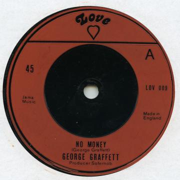 7inch Record GEORGE GRAFFETT - No Money LOV009 Love UK 1975 UK Reggae, Ska & Dub
7inch Record GEORGE GRAFFETT - No Money LOV009 Love UK 1975 UK Reggae, Ska & Dub