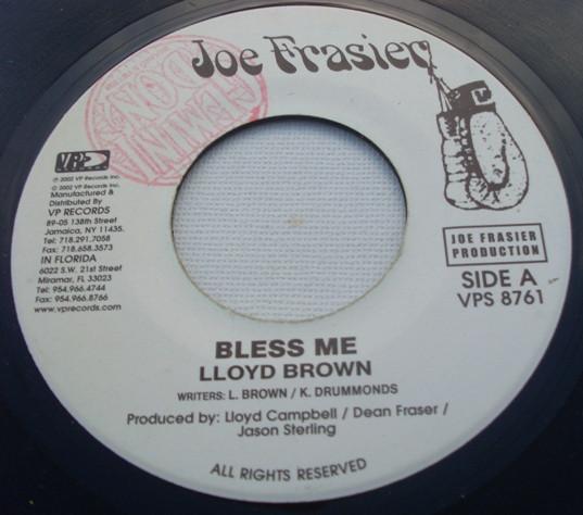 7inch Record LLOYD BROWN - Bless Me VPS8761 Joe Frasier 2002 US Reggae, Ska & Dub Used
7inch Record LLOYD BROWN - Bless Me VPS8761 Joe Frasier 2002 US Reggae, Ska & Dub Used