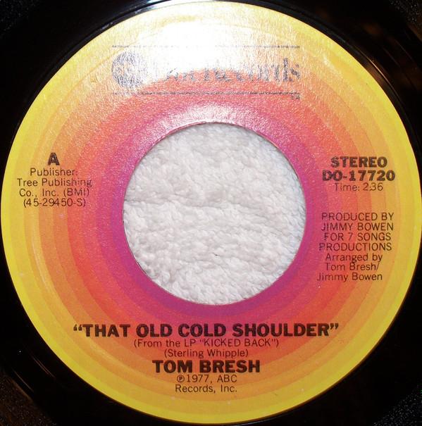 7inch Record TOM BRESH - That Old Cold Shoulder DO17720 ABC DOT 1977 US Folk Used
7inch Record TOM BRESH - That Old Cold Shoulder DO17720 ABC DOT 1977 US Folk Used