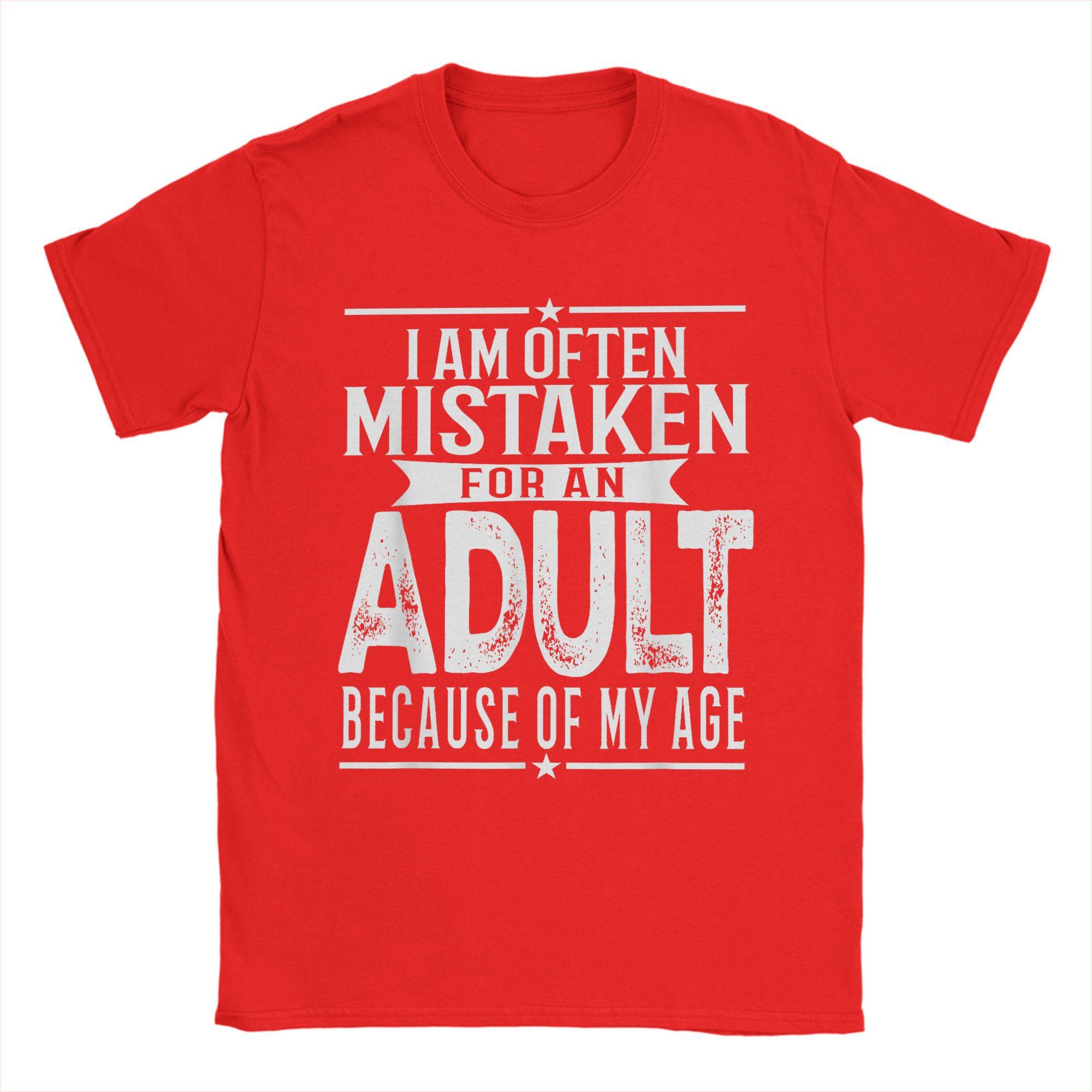 Unisexs TShirt I Am Often Mistaken For An Adult Because Of My Age Funny Tee Shirt Short Sleeve T Shirts O Neck Clothes Party S
Unisexs TShirt I Am Often Mistaken For An Adult Because Of My Age Funny Tee Shirt Short Sleeve T Shirts O Neck Clothes Party S