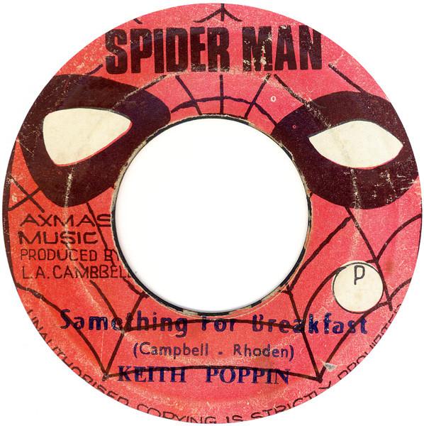 7inch Record KEITH POPPIN Samething For Breakfast NONE Spiderman Jamaica Reggae Ska Dub Used
7inch Record KEITH POPPIN Samething For Breakfast NONE Spiderman Jamaica Reggae Ska Dub Used